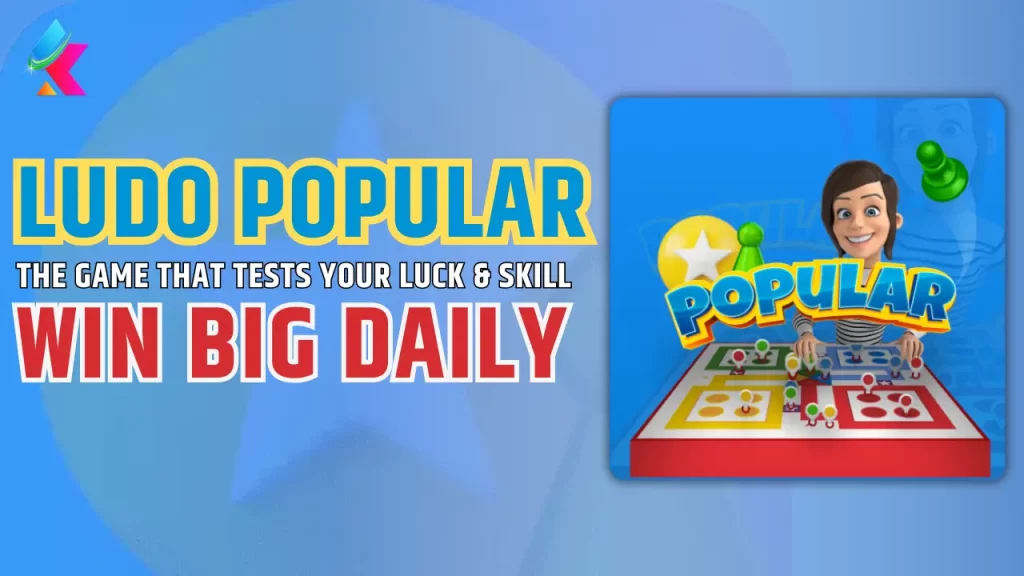 Ludo Popular - Best UPI Withdrawal Earning Game