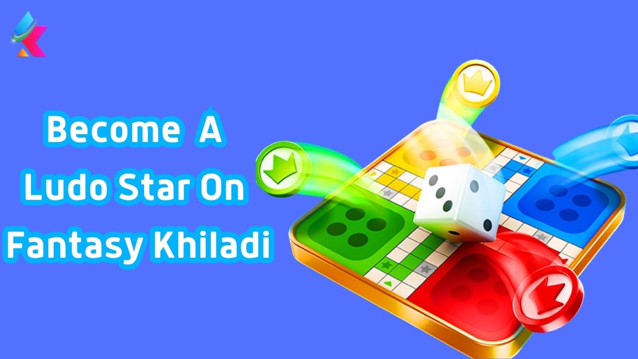 Become A Ludo Star On Fantasy Khiladi
