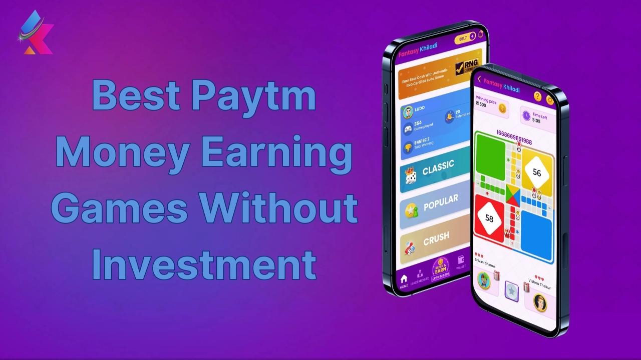Best Paytm Money Earning Games Without Investment