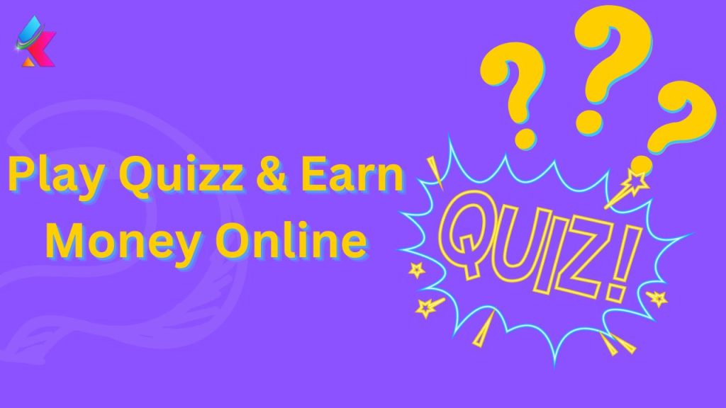 Play Quizz and Earn Money Online