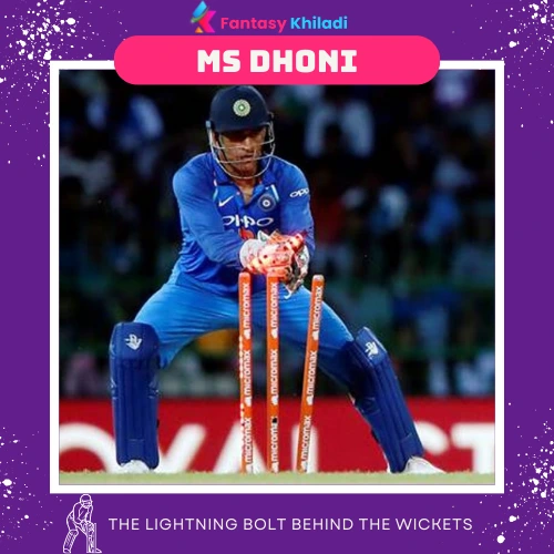 Mahendra Singh Dhoni - The Lightning Bolt Behind the Wickets