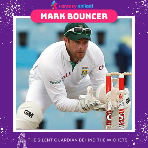 Mark Bouncer - The Silent Guardian Behind the Wickets