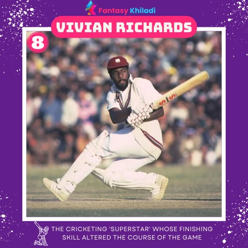 Vivian Richards - The Cricketing 'Superstar' Whose Finishing Skill Altered the Course of the Game