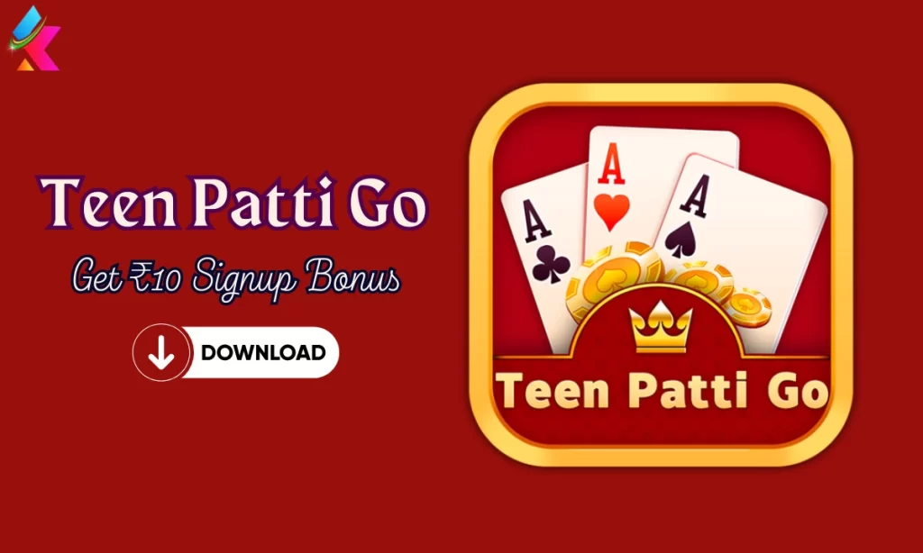 Teen Patti Go Apk Download – Get ₹10 Signup Bonus