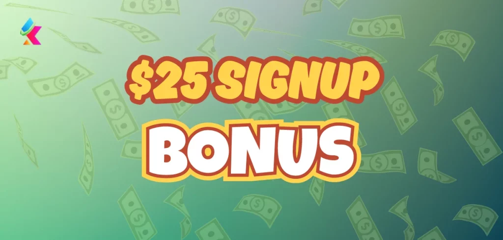 $25 signup bonus instant withdraw app