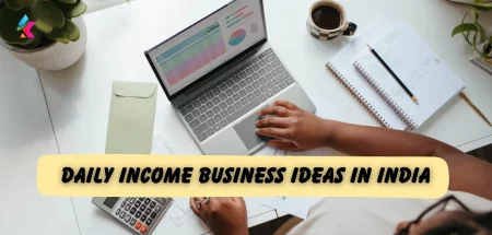Top 10 Best Daily Income Business Without Investment in India 2024