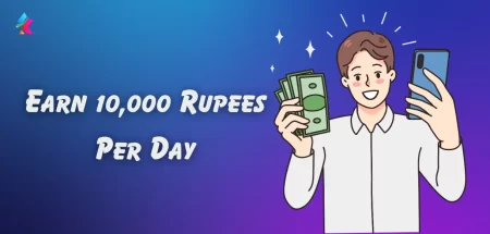 Earn 10,000 Rupees Per Day without investment