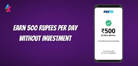 Earn 500 Rupees Per Day without Investment