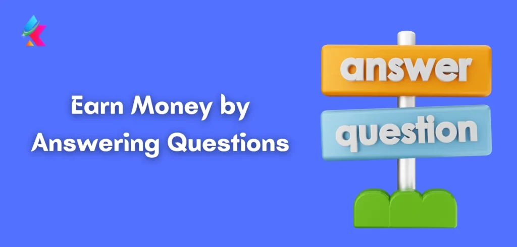 Earn Money by Answering Questions