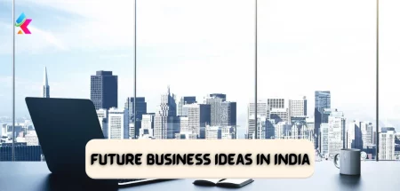Future Business Ideas in India