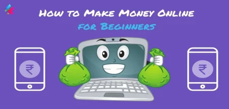 How to Make money online for Begginers