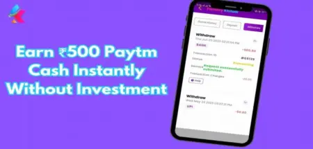Earn 500 Paytm Cash Instantly without Investment