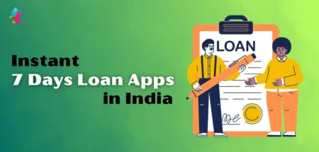 Instant 7 Days Loan Apps in India