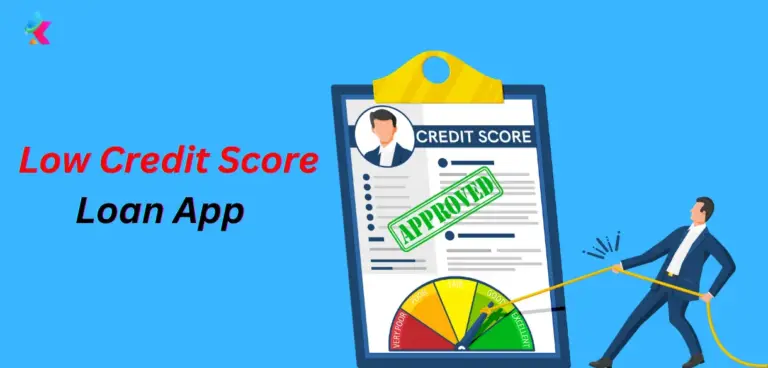 Top 15 Low Credit Score Loan App List in India 2024