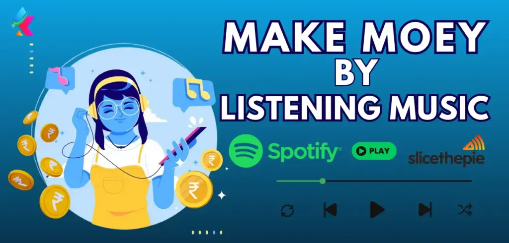 Top 10 Ways To Earn Money By Listening Music In India 2024 