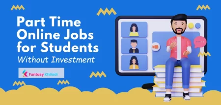 Best Part Time Online Jobs for Students Without Investment 2023