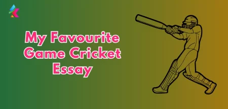 My Favourite Game Cricket Essay in 5, 10 lines for Class 2 to 10
