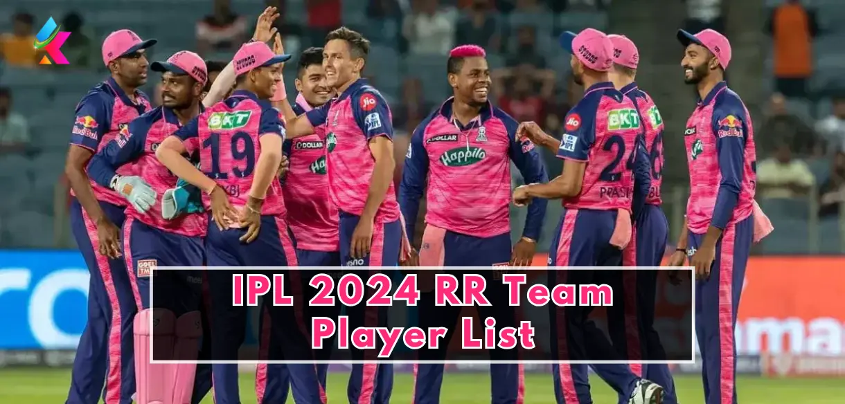 IPL 2024 RR Team Complete List of RR Players & Coaching Staff