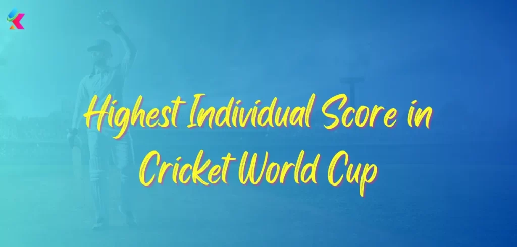 highest individual score in cricket world cup