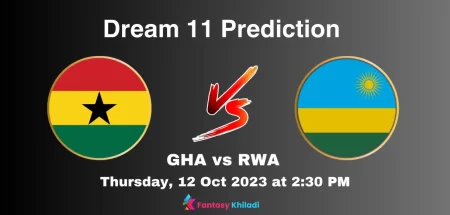 GHA vs RWA dream11 prediction today match 15
