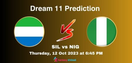 SIL vs NIG Dream11 Prediction Today Match 16