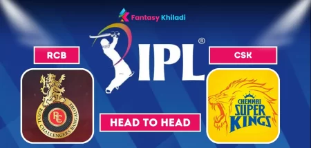 IPL 2024: CSK vs RCB Head to Head Records, Stats, Results