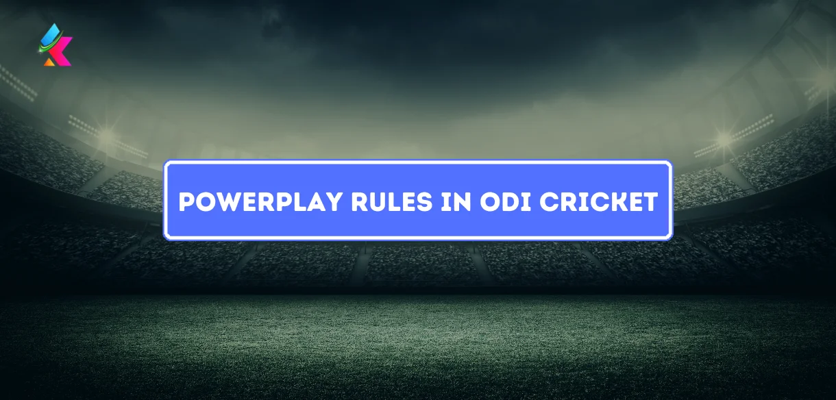 ICC Powerplay Rules in ODI Cricket 2023 A Complete Guide