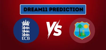 ENG vs WI Dream 11 Today match prediction