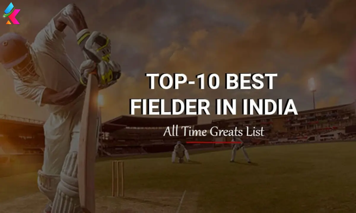 Top 10+ Best Fielder In India: All-Time Greater 2024