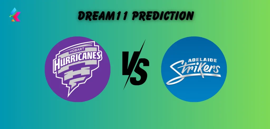 HUR vs STR Dream11 Prediction Today BBL Match