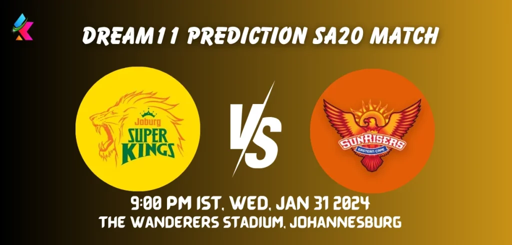 JSK vs SUNE Dream11 Prediction Today SA20 Match