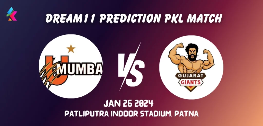 MUM vs GUJ Pro Kabaddi League Dream11 Prediction Today Match