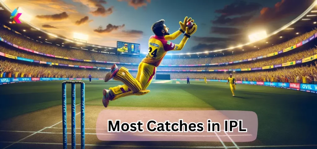 Most Catches in IPL