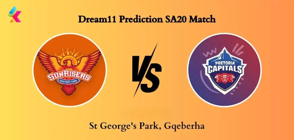 SUNE vs PRC Today Dream11 Prediction SA20 Match 15 2024, PRC vs SUNE Dream11 Team Today Match Prediction, Pitch Report, Playing11 For Today Match, Who will win SUNE vs PRC SA20 Match