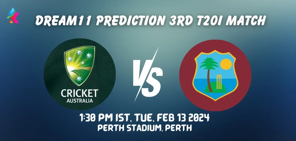 AUS vs WI Dream11 Team Prediction Today 3rd T20I Match