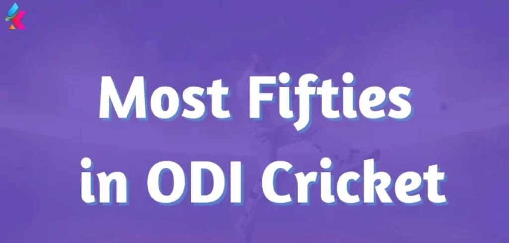 Top 50 Most Fifties in ODI