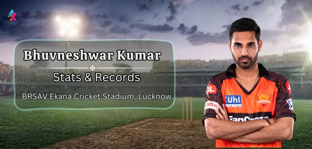 Bhuvneshwar-Kumar-IPL-Stats-records-in-BRSAV-Ekana-Cricket-Stadium-Lucknow