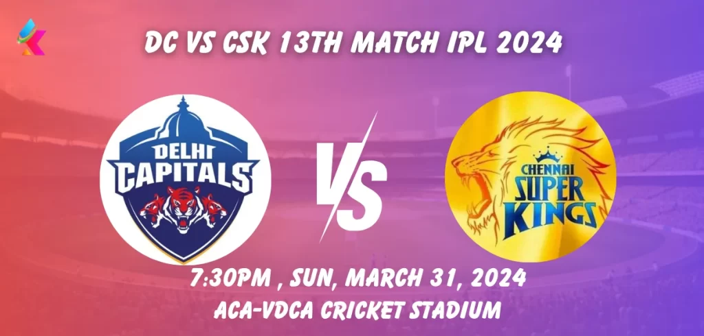 DC vs CSK Head-to-Head in ACA-VDCA Cricket Stadium