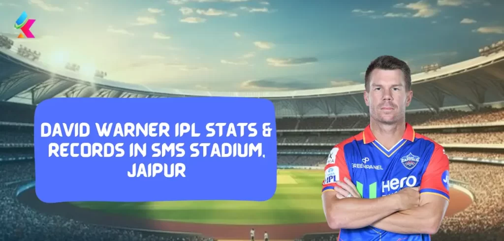 David warner IPL stats & Records in SMS Stadium, Jaipur