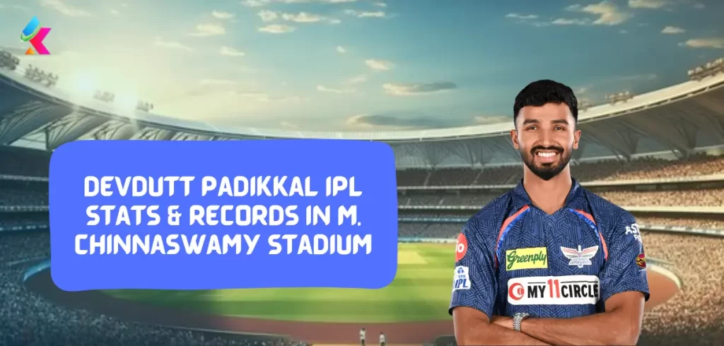 Devdutt Padikkal IPL stats & Records in M. Chinnaswamy Stadium