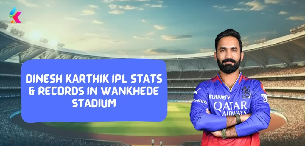 Dinesh Karthik IPL stats & Records in Wankhede stadium