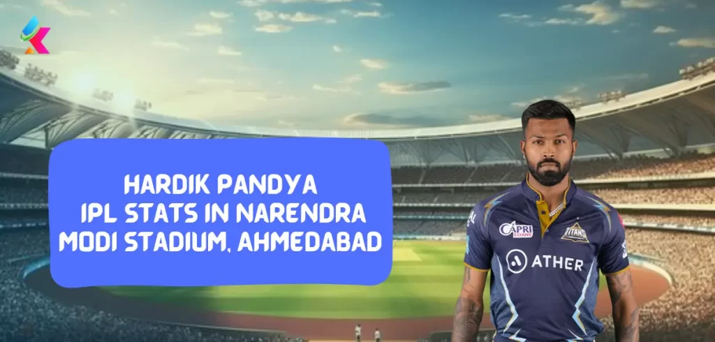 Hardik Pandya IPL Stats in Narendra Modi Stadium, Ahmedabad