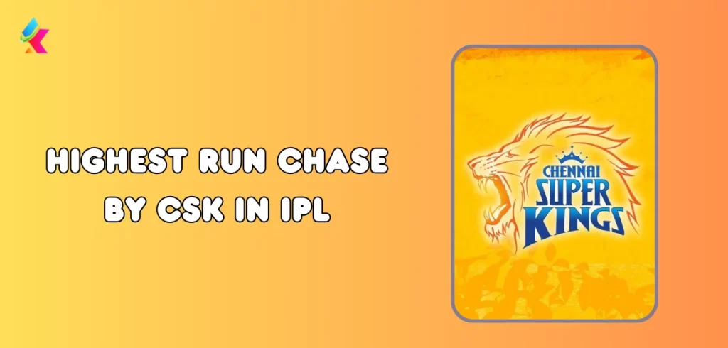 Highest Run Chase by CSK in IPL
