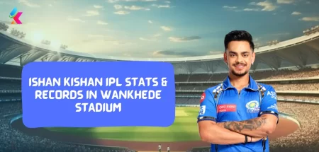 Ishan Kishan IPL stats & Records in Wankhede stadium