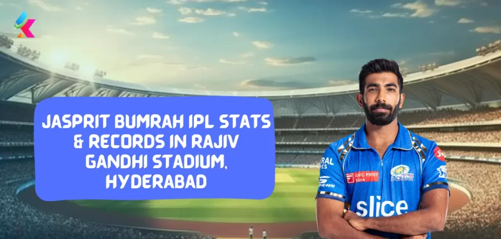 Jasprit Bumrah IPL stats & Records in Rajiv Gandhi Stadium, Hyderabad