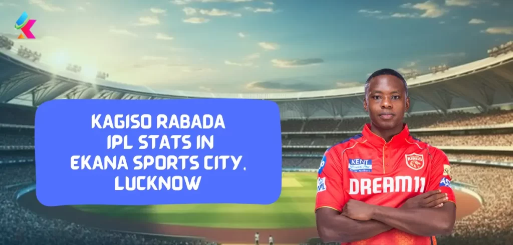 Kagiso Rabada IPL Stats & Records in BRSABV Ekana Stadium, Lucknow