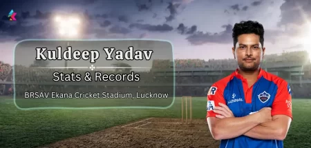 Kuldeep Yadav IPL Stats & records in BRSAV Ekana Cricket Stadium, Lucknow