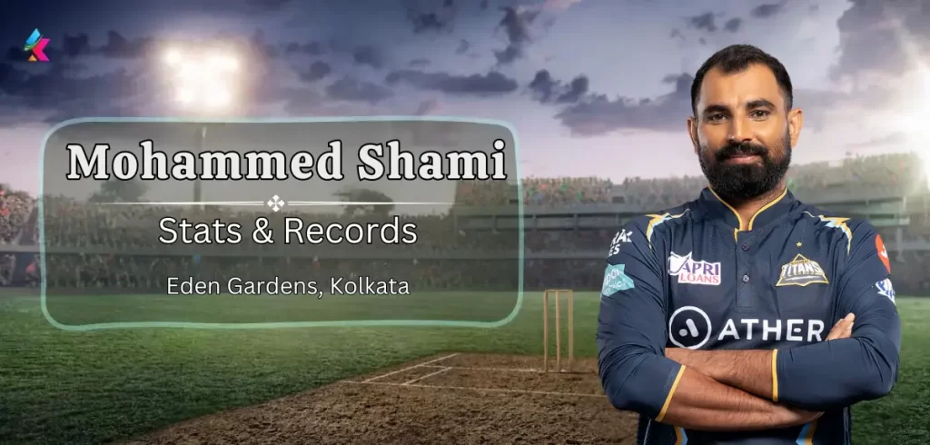 Mohammed Shami IPL Stats & records in Eden Gardens, Kolkata