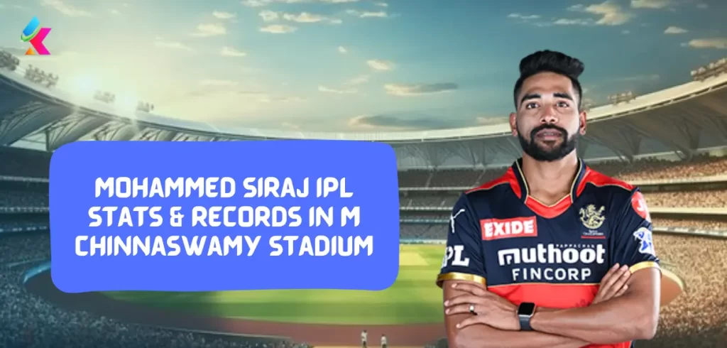 Mohammed Siraj IPL Stats & Records in M Chinnaswamy Stadium