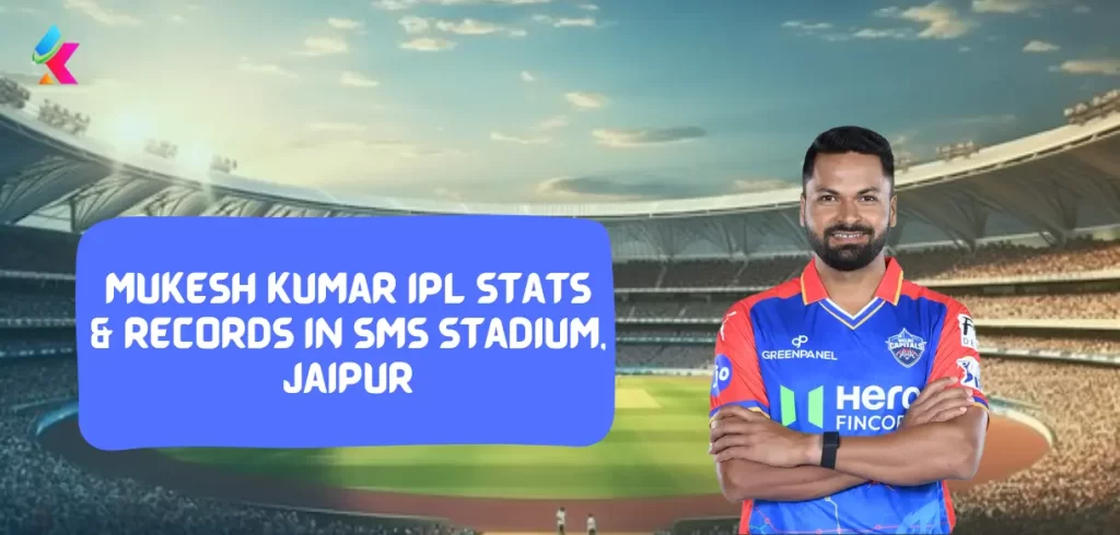 Mukesh Kumar IPL stats & Records in SMS Stadium, Jaipur